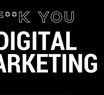 f**k you digital marketing