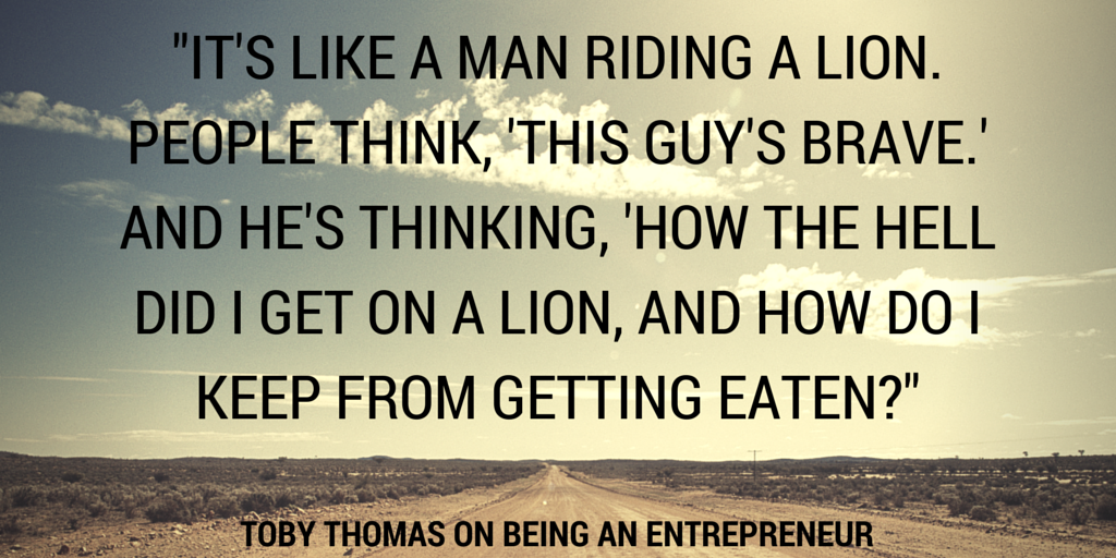 -It's like a man riding a lion. People